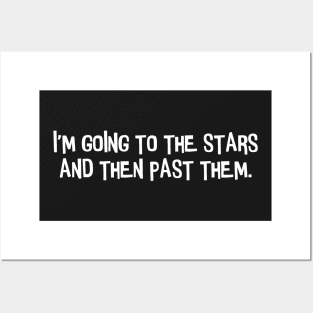 I am going to the stars. Posters and Art